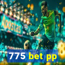 775 bet pp